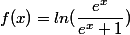 f(x)=ln( \dfrac{e^x}{e^x+1})